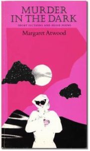 Margaret Atwood's Murder in the Dark (1983) / wikipedia.org