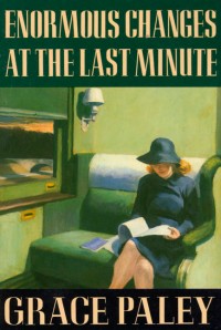 Grace Paley's Enormous Changes at the Last Minute (1974) / huffingtonpost.com